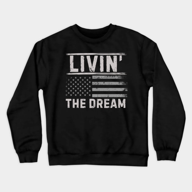 Livin' the dream American style Crewneck Sweatshirt by TreSiameseTee